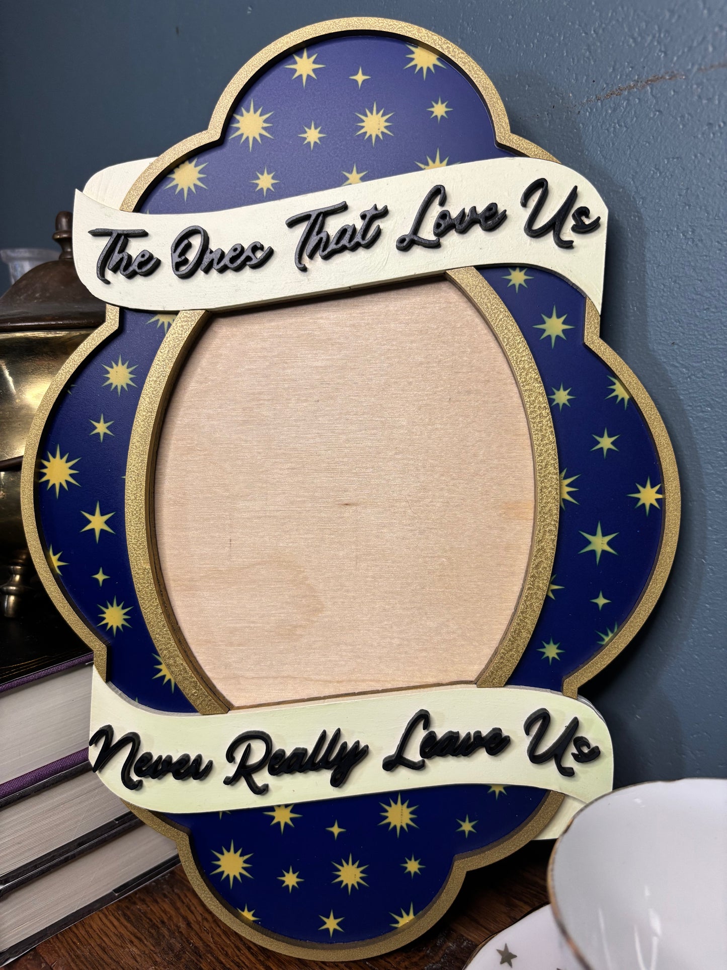 The Ones That Love Us Picture Frame